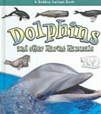 Dolphins and Other Marine Mammals (Hardcover)