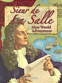 Sieur de La Salle: New World Adventurer (Paperback)