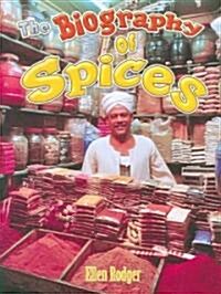 The Biography of Spices (Paperback)