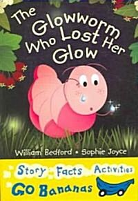 The Glowworm Who Lost Her Glow (Paperback)
