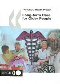 The OECD Health Project Long-Term Care for Older People (Paperback)