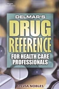 Delmars Drug Reference for Health Care Professionals (Paperback)