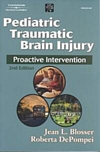Pediatric Traumatic Brain Injury: Proactive Intervention (Paperback, 2)