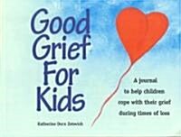 Good Grief for Kids (Paperback)