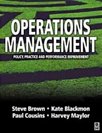 Operations Management: Policy, Practice and Performance Improvement (Paperback)