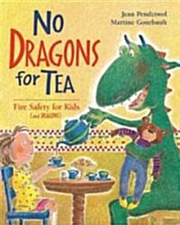 No Dragons for Tea: Fire Safety for Kids (and Dragons) (Paperback)