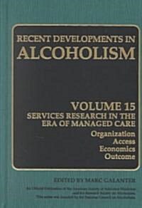 Alcoholism: Services Research in the Era of Managed Care (Hardcover, 2001)