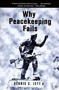 Why Peacekeeping Fails (Paperback)