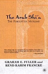 Arab Shia: The Forgotten Muslims (Paperback, 1999)