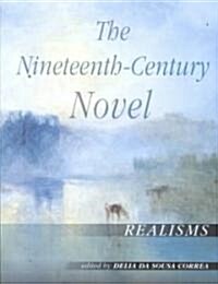 The Nineteenth-Century Novel: Realisms (Paperback)