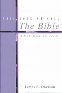 This Book We Call the Bible (Paperback)