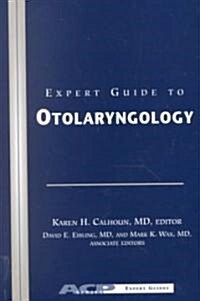 Expert Guide to Otolaryngology (Paperback)