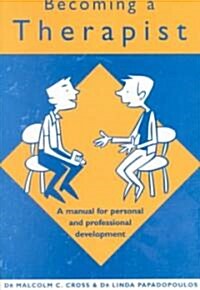 Becoming a Therapist : A Manual for Personal and Professional Development (Paperback)