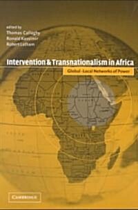 Intervention and Transnationalism in Africa : Global-Local Networks of Power (Paperback)