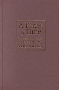 A Forest of Time : American Indian Ways of History (Hardcover)