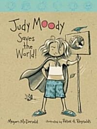 Judy Moody Saves the World! (School & Library)