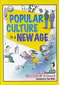 Popular Culture in a New Age (Hardcover)