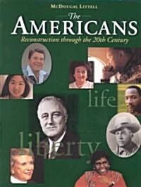[중고] The Americans: Student Edition Grades 9-12 Reconstruction to the 21st Century 1999 (Hardcover)
