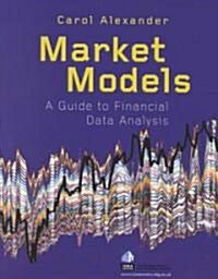 Market Models: A Guide to Financial Data Analysis (Hardcover)