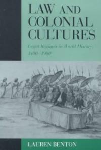 Law and colonial cultures : legal regimes in world history, 1400-1900