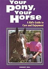 Your Pony, Your Horse (Paperback)