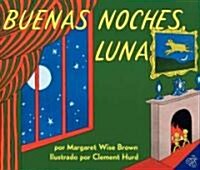 Buenas Noches, Luna: Goodnight Moon (Spanish Edition) (Paperback)
