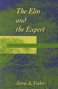 [중고] The ELM and the Expert: Mentalese and Its Semantics (Paperback, Revised)