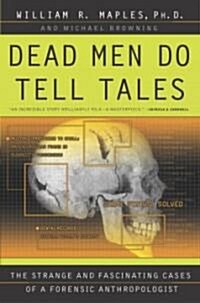 Dead Men Do Tell Tales: The Strange and Fascinating Cases of a Forensic Anthropologist (Paperback)