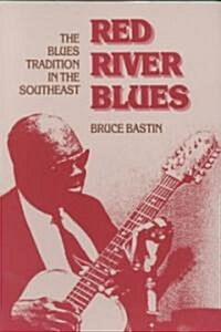 Red River Blues: The Blues Tradition in the Southeast (Paperback)