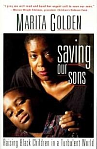 Saving Our Sons: Raising Black Children in a Turbulent World (Paperback)