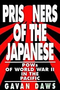 Prisoners of the Japanese: POWs of World War II in the Pacific (Paperback)