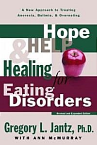 Hope, Help, and Healing for Eating Disorders (Paperback)