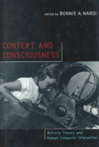 Context and consciousness : activity theory and human-computer interaction