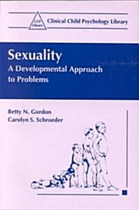 Sexuality: A Developmental Approach to Problems (Paperback, Softcover Repri)