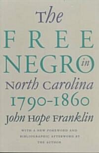 Free Negro in North Carolina, 1790-1860 (Paperback, 2)
