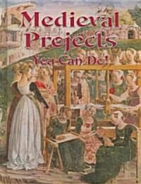 Medieval Projects You Can Do! (Hardcover)