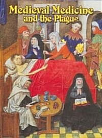 Medieval Medicine And the Plague (Paperback)