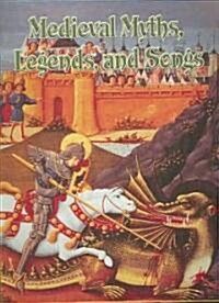 Medieval Myths, Legends, and Songs (Paperback)