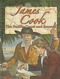 James Cook: The Pacific Coast and Beyond (Hardcover)