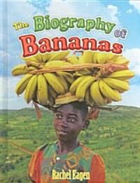The Biography of Bananas (Hardcover)