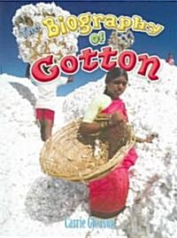 The Biography of Cotton (Paperback)