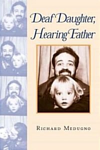 Deaf Daughter, Hearing Father (Paperback)