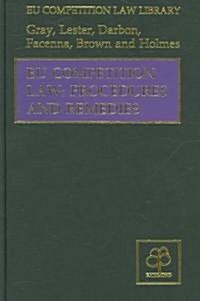 EU Competition Law: Procedures and Remedies (Hardcover)