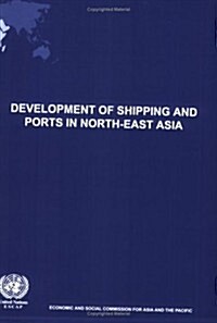 Development of Shipping And Ports in North-east Asia (Paperback)