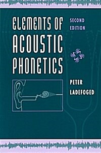 Elements of Acoustic Phonetics (Paperback, 2)