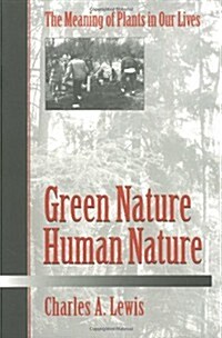 Green Nature/Human Nature: The Meaning of Plants in Our Lives (Paperback)