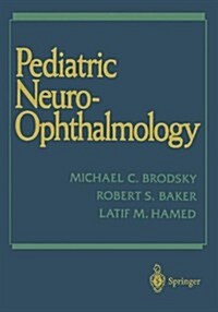 Pediatric Neuro-Ophthalmology (Hardcover)