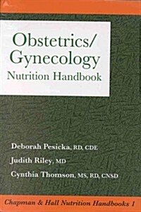 Obstetrics/gynecology : Nutrition Handbook (Paperback, 1996 ed.)