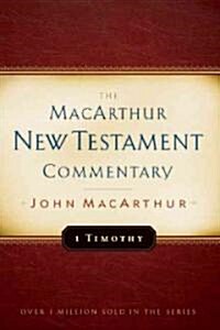 1 Timothy MacArthur New Testament Commentary: Volume 24 (Hardcover)