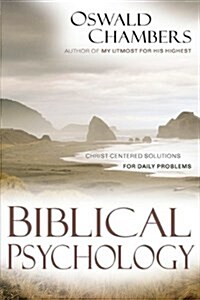 [중고] Biblical Psychology: Christ-Centered Solutions for Daily Problems (Paperback)